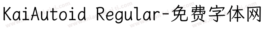 KaiAutoid Regular字体转换